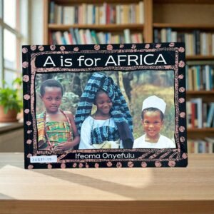 A Is For Africa_Ifeoma Onyefulu_KWB82150
