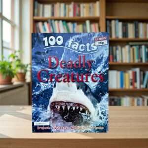 Deadly Greatures_Miles Kelly_KWB82171