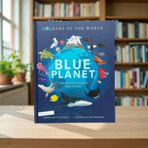 Blue Planet_Life In Our Oceans And Rivers_Moira Butterfield_KWB82202