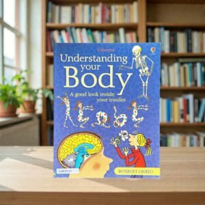 Understanding Your Boady_A Good Look Inside Your Insides_Usborne_KWB82211