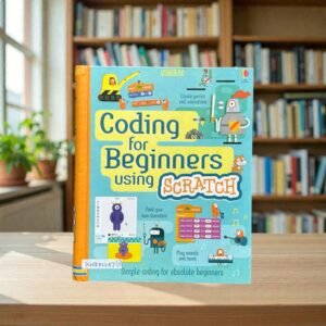 Coding For Beginners Using Scratch_Rosie Dickins_KWB82247