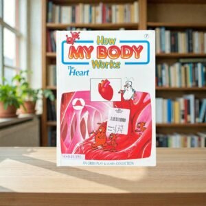How My Body Works_The Heart_Orbis_KWB82393