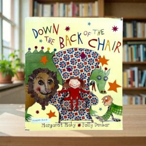 Down The Back Of The Chair_Margaret Mahy_KWB81547