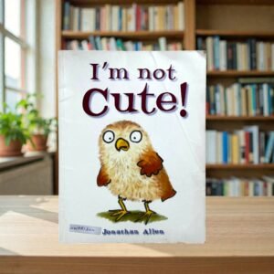 I'm Not Cute!_Jonathan Allen_KWB81630