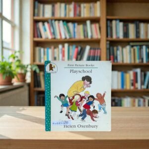 Pocket Friendly_Playschool_First Picture Books_Helen Oxenbury_KWB82473