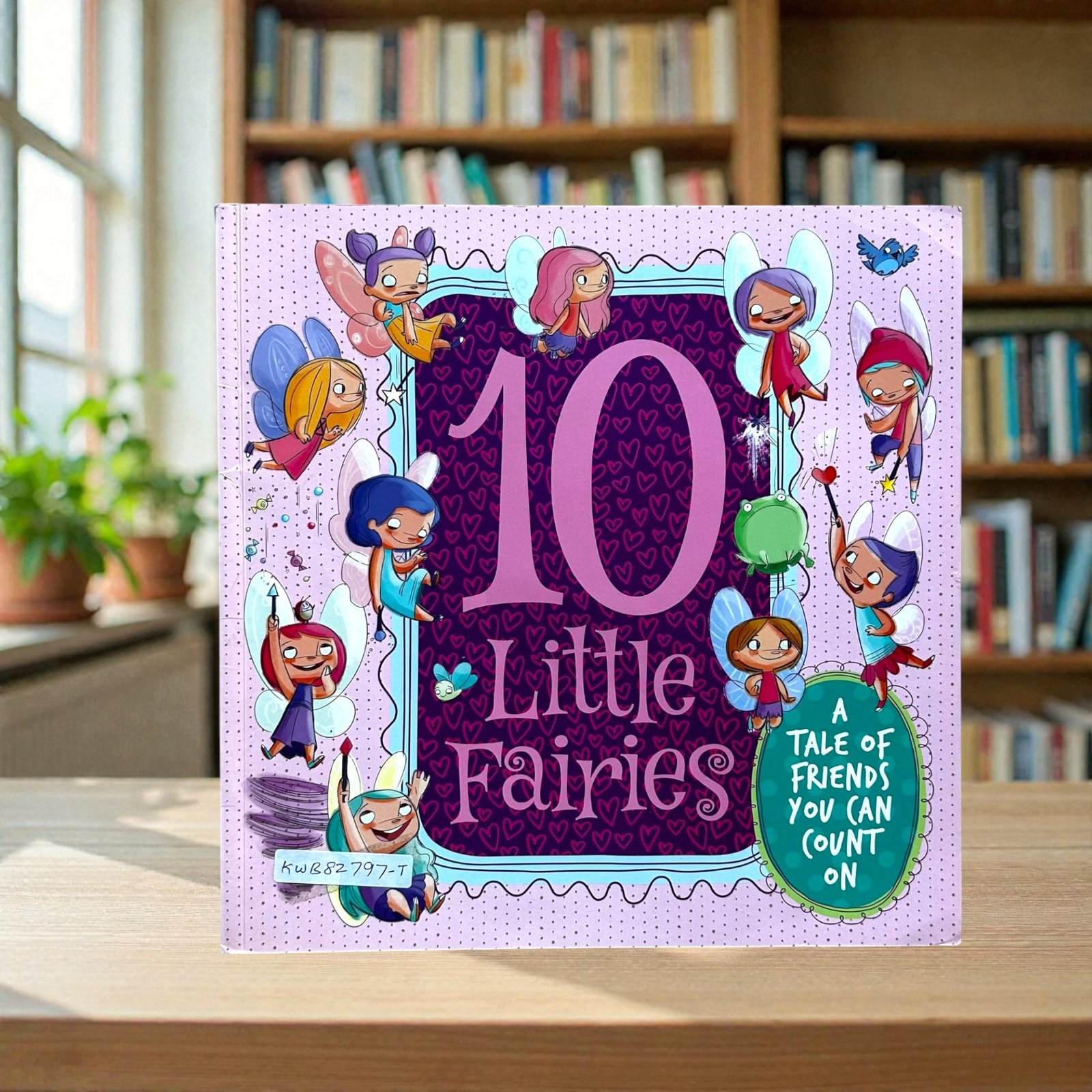 10 Little Fairies_A Tale Of Friends You Can Count On_Taped_Igloobooks_KWB82797