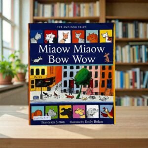 Miaow Miaow Bow Wow_Francesca Simon_KWB82917