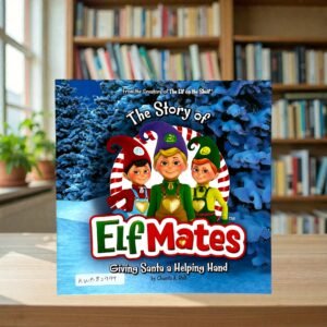 The Story Of Elf Mates_Chanda A. Bell_KWB82999