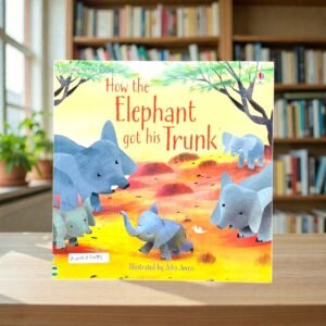 How The Elephant Got His Trunk_Rudyard Kipling_KWB83083