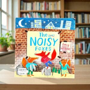 The Very Noisy Foxes_Amy Husband_KWB83155