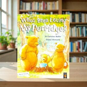 Who's Been Eating My Porridge_M Christina Butler_KWB83240