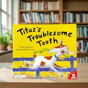 Titus's Troublesome Tooth_Linda Jennings_KWB83335