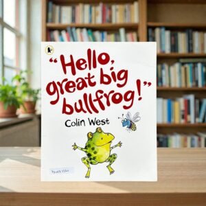 Hello Great Big Bullfrog_Colin West_KWB83360