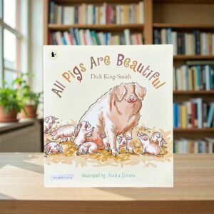 All Pigs Are Beautiful_Dick King Smith_KWB83424