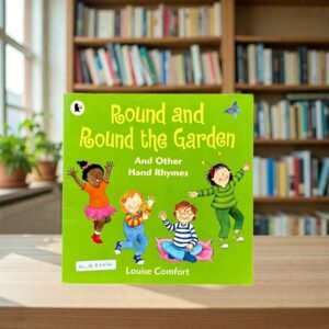 Round And Round The Garden And Other Hand Rhymes_Louise Comfort_KWB83460
