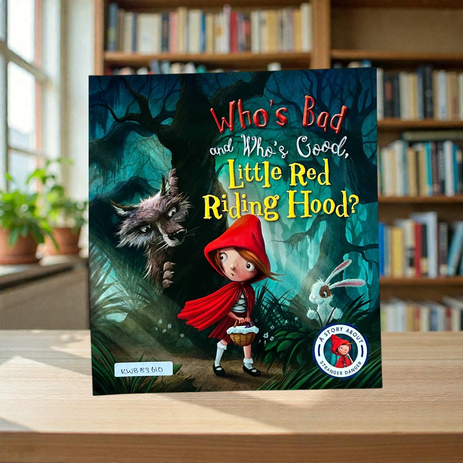 Who's Bad And Who's Good Little Red Riding Hood_Steve Smallman_KWB83610