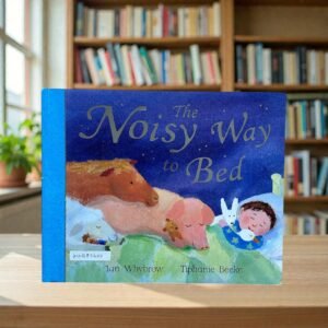 The Noisy Way To Bed_Ian Whybrow_KWB83633