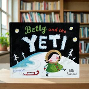 Betty And The Yeti_Ella Burfoot_KWB83646
