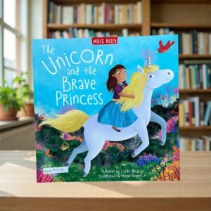 The Unicorn And The Brave Princess_Claire Philip_KWB83764