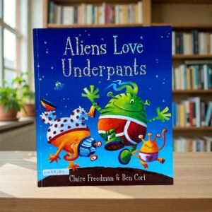 Aliens Love Underpants_Claire Freedman_KWB83815