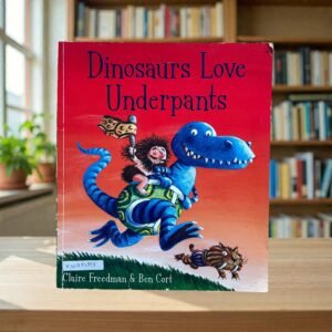Dinosaur Love Underpants_Claire Freedman_KWB83817