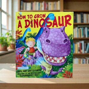 How To Grow A Dinosaur_Ed Eves_KWB83819