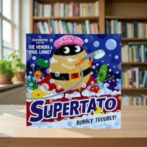 Supertato_Bubbly Troubly_Sue Hendra_KWB83820