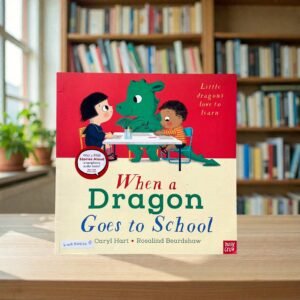 When A Dragon Comes To School_Caryl Hart_KWB84025
