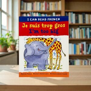 Je Suis Trop Gros / I'm Too Big_I Can Read French_English And French Languages_B Small Publishing_KWB85083