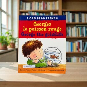 Georges Le Poisson Rouge / George The Goldfish_I Can Read French_English And Languages_B Small Publishing_KWB85085