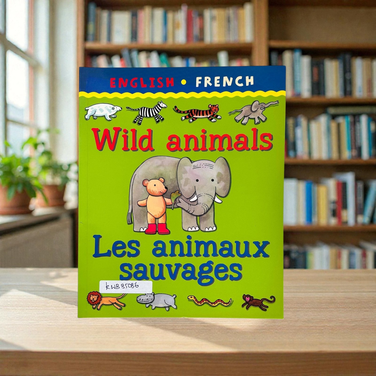 Wild Animals / Les Animaux Sauvages_English / French Languages_Clare Beaton_KWB85086