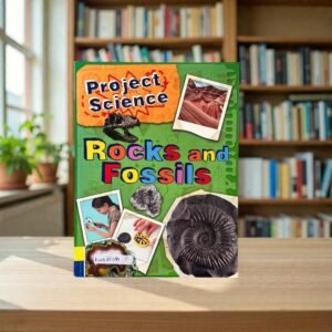 Rocks And Fossils_Project Science_Chris Pallant_KWB85099