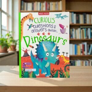Dinosaurs_Curious Questions And Answers About_Miles Kelly_KWB85106