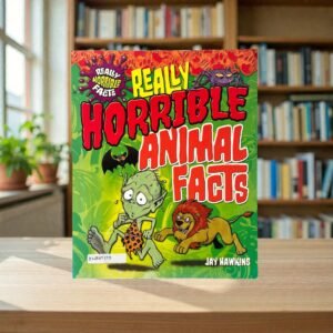 Really Horrible Animal Facts_Jay Hawkins_KWB85110