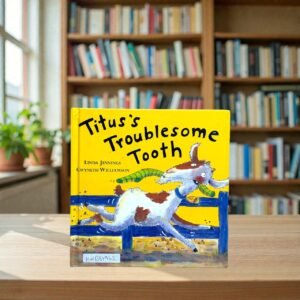 Titus's Troublesome Tooth_Linda Jennings_KWB81962