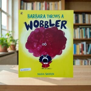 Barbara Throws A Wobbler_Nadia Shireen_KWB86557
