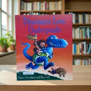 Dinosaurs Love Underpants_Clarie Freedman_KWB86589