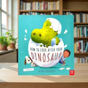 How To Look After Your Dinosaur__KWB86624