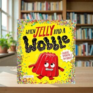 When Jelly Had A Wobble_Michelle Robinson_KWB86789