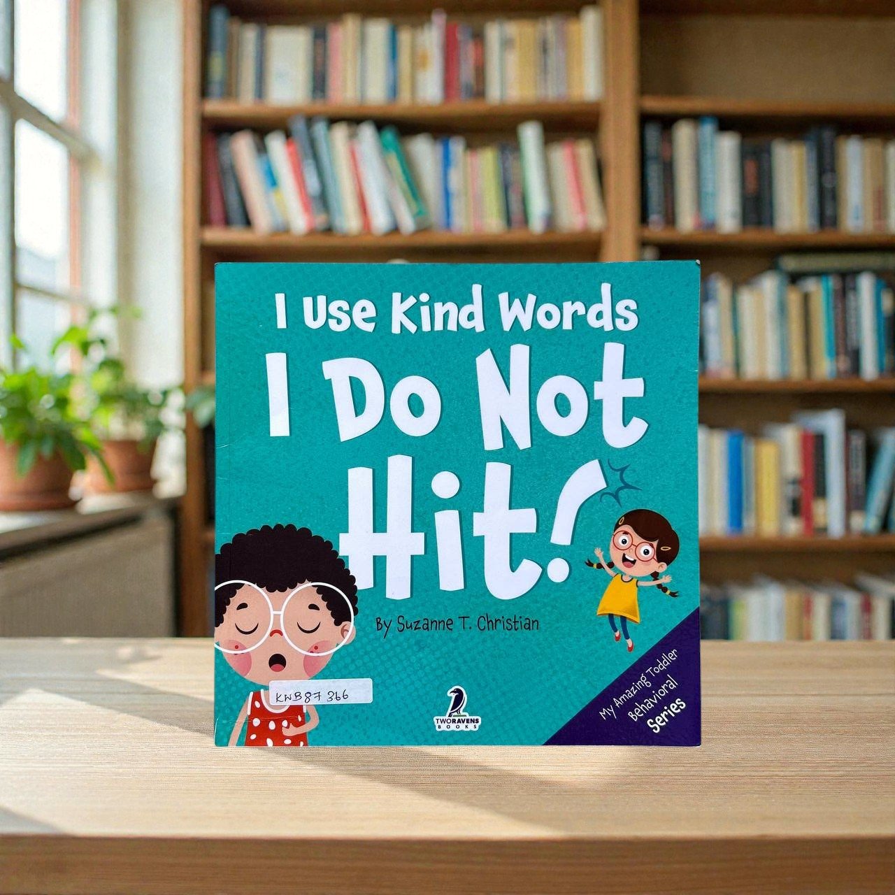 I Use Kind Words I Do Not Hit!_Suzanne T. Christian_KWB87366