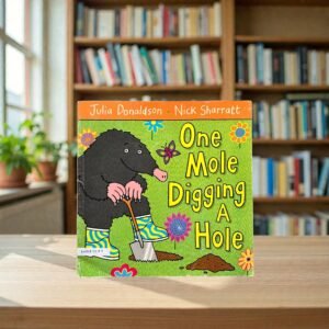 One Mole Digging A Hole_Julia Donaldson_KWB87677