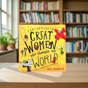 Fantastically Great Women Who Changed The World_Kate Pankhurst_KWB87690