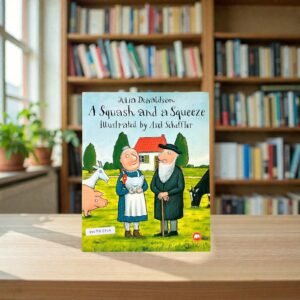 A Squash And A Squeeze_Julia Donaldson_KWB87740